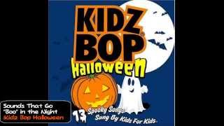 Kidz Bop Kids: Sounds That Go &quot;Boo&quot; in the Night