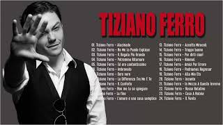 Tiziano Ferro Le Migliori Canzoni di Tutti i Tempi - Tiziano Ferro Canzoni Famose