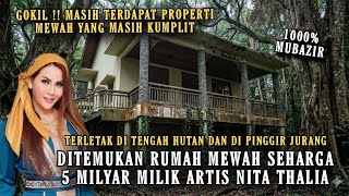 Download lagu RUMAH 5 MILYAR MILIK ARTIS NITA THALIA DI BUANG BEGITU SAJA BESERTA BARANG SEISI RUMAHNYA mp3