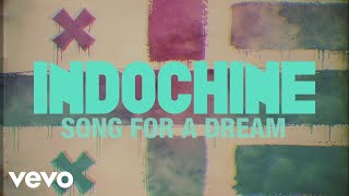 Indochine - Song for a Dream (Audio + paroles)