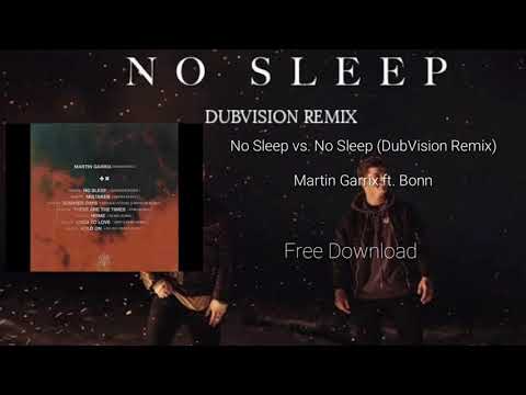 Martin Garrix ft. Bonn - No Sleep vs. No Sleep (DubVision Remix)