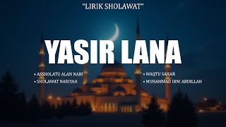 Download lagu Yasir Lana (Lirik) Mix - Lagu Sholawat Nabi Terbaru 2026 || Lagu Sholawat Merdu Terpopuler mp3