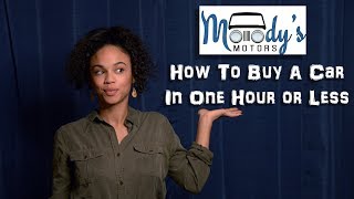 How To Buy A Car In Less Than 1 Hour | Moody