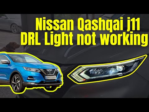 Nissan Qashqai J11 DRL Not Working |  Common Fault & What You Need to Know!