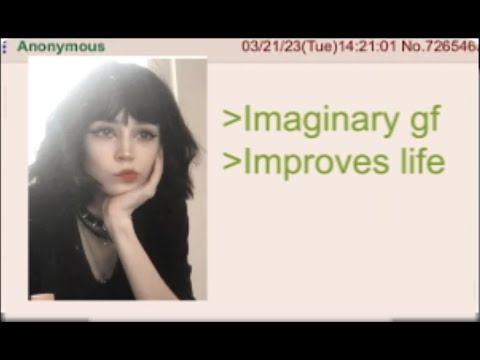 Anon has an Imaginary GF 4Chan Greentext Story