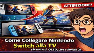 Come collegare Nintendo Switch alla TV (Standard, OLED, Lite e Switch 2)