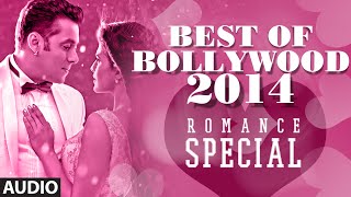 Best of Bollywood - 2014 (Romance Special)  Bollyw
