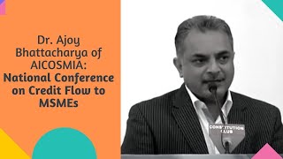Dr. Ajoy Bhattacharya of AICOSMIA : National Conference on Credit Flow to MSMEs  image