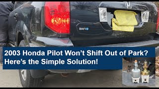 Honda Pilot Shift Problem Solved: How to Fix a Stuck Gear Selector