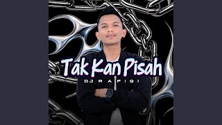 Download lagu TAK KAN PISAH mp3 Download lagu TAK KAN PISAH mp3