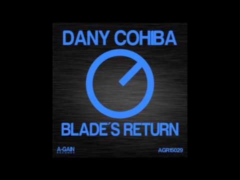 AGR15029 Dany Cohiba - Blade´s Return (Original Mix)