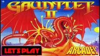 LET'S PLAY: GAUNTLET II (ARCADE - With Commentary)