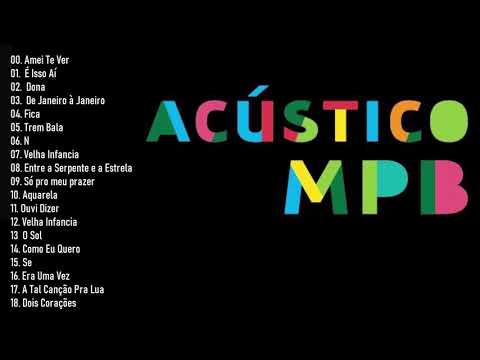 MPB As Melhores Antigas - Melhores Músicas MPB de Todos os Tempos (Playlist Atualizada 2020)