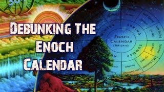 preview picture of video 'Debunking The Enoch Calendar'