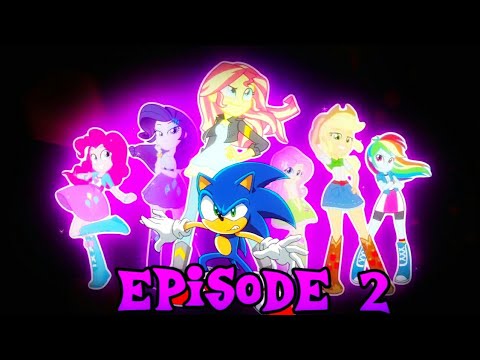Sonic X Equestria Girls Episode 2 - The Friendship Games!
