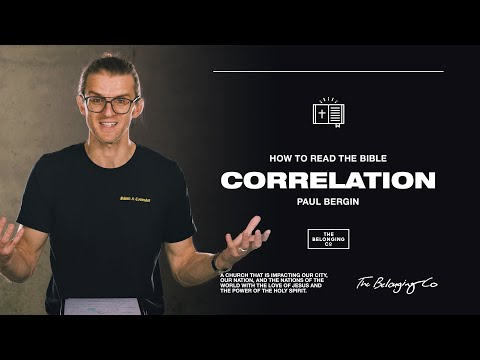 Correlation - Part 4 // How To Read The Bible | The Belonging Co TV