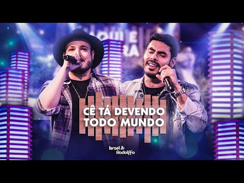 Cê Tá Devendo Todo Mundo - Israel e Rodolffo