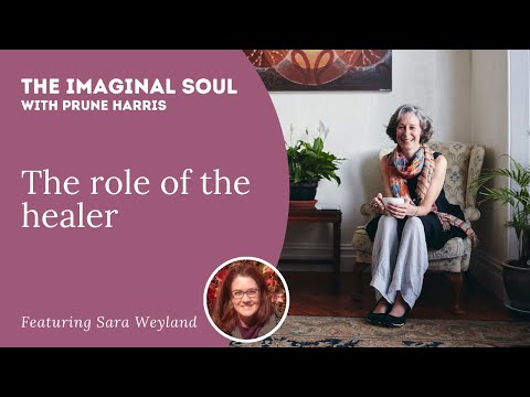 The Imaginal Soul with Prune Harris: The Role of the Healer