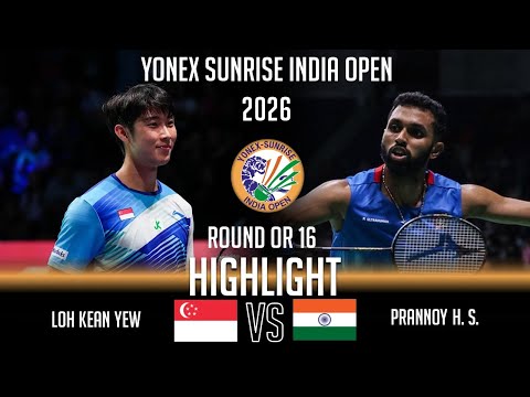 LOH Kean Yew vs PRANNOY H S | India Open 2026 Badminton