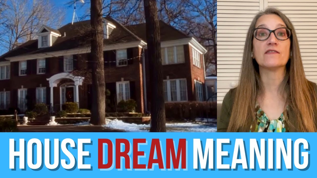 This Is Why YOU Dream About a House