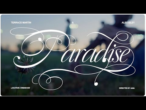 Terrace Martin & Alex Isley - Paradise (Official Music Video)