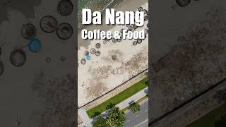 Danang Coffee & Food #danang #dananglife