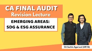 EMERGING AREAS: SDG AND ESG ASSURANCE Revision | CA Final AUDIT | CA Sachin Agarwal AIR 16