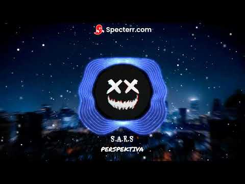 S.A.R.S - PESPEKTIVA(speed up+bass boosted)