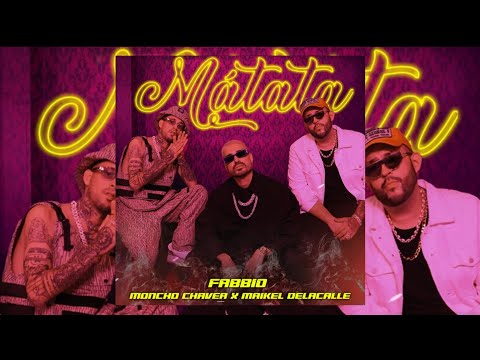 Mátata - Moncho Chavea X Maikel Delacalle X Fabbio