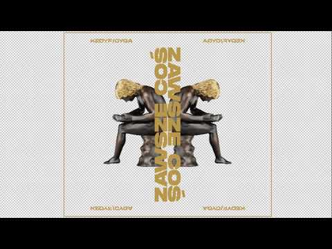 Kedyf/Cyga - Zawsze coś (Outro)