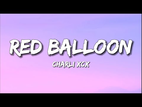 Charli XCX - Red Balloon (Lyrics)