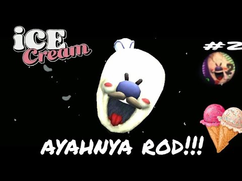 apakah itu ayahnya si rod!! || ice scream2 #2 || seru