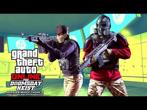 Grand Theft Auto [GTA] V/5 Online: The Doomsday Heist - Mission (Act 3) Music Theme 3 [Version 1]