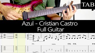 AZUL - Cristian Castro (Fernando &quot;Toby&quot; Tobón): FULL cover guitarra + TAB