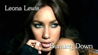 Leona Lewis - Burning Down [HQ]