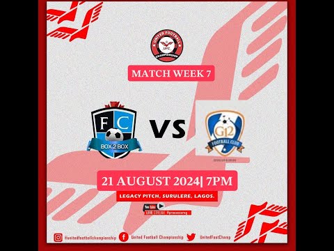 Box 2 Box FC VS G12 FC - United Football Championship - Week 7