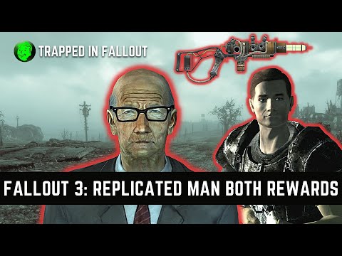 How To Get Both Rewards For Replicated Man In Fallout 3