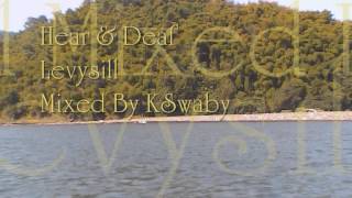 Levysill - Hear & Deaf - Mixed By KSwaby