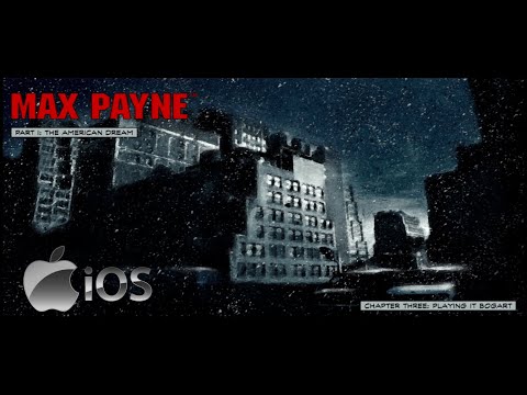 Max Payne - Part I - Chapter 3: Playing It Bogart | iOS