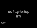 Astrid ft. Anji - Hari Bahagia (Lyrics)