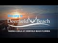 FLORIDA , DEERFIELD BEACH/ EVENING WALK AT THE BEACH - INSPIRED VLOG FLORIDA , DEERFIELD BEACH/ EVENING WALK AT THE BEACH