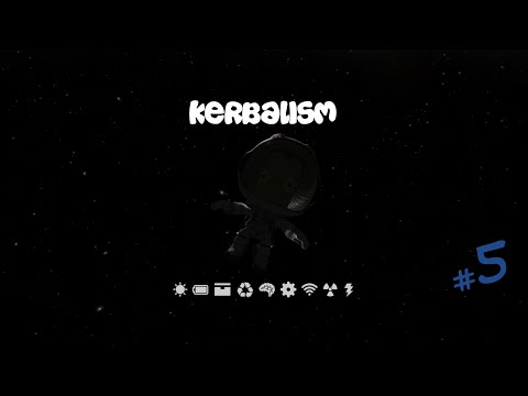 Kerbal Space Program - Kerbalism S1E05 - Brave new Kerbal