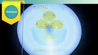 INTERTASTE: Tang Yuan Asian Desserts – Interior Design