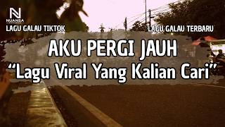Download lagu LAGU GALAU VIRAL TERBARU | 'AKU PERGI JAUH' (LIRIK VIDEO 2026) mp3