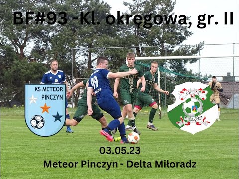 BartoFootball#93 - Meteor Pinczyn - Delta Miłoradz