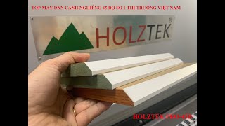 MÁY DÁN CẠNH NGHIÊNG 45 độ cao cấp Holztek Pro-45D