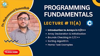 PF Lecture #11(A): Arrays in C/C++: 1-D Arrays, Declaration & Initialization Bound Checking, Sorting