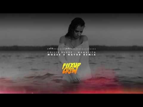 Collie Buddz - Mamacita (Mozes X Naybr Remix)