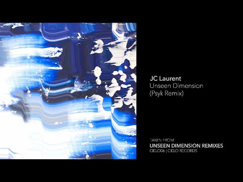 Indefinite Pitch PREMIERES. JC Laurent - Unseen Dimension (Psyk Remix) [Cielo Records]