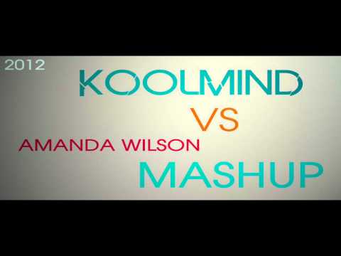 Amanda Wilson Vs KoolMind MashUp 2012